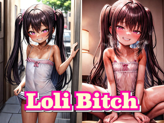【Loli Bitch】小さな希望