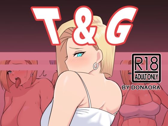 【T＆G〜18号と〇〇たち〜】DONAORA889